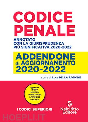 della ragione luca - codice penale addendone di aggiornamento 2020-2022