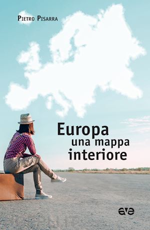 pisarra pietro - europa, una mappa interiore