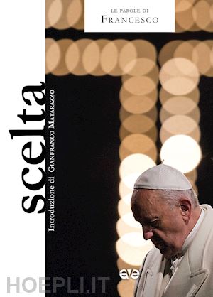 francesco (jorge mario bergoglio) - scelta