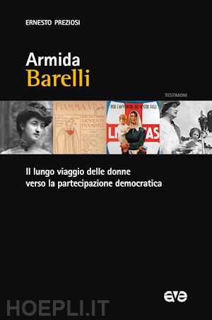 preziosi ernesto - armida barelli. il lungo viaggio delle donne verso la partecipazione democratica