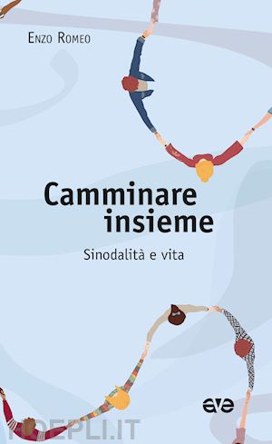 romeo enzo - camminare insieme. sinodalità e vita