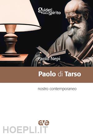 nepi paolo - paolo di tarso. nostro contemporaneo