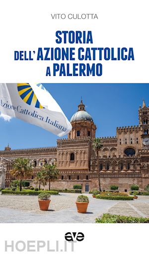 culotta vito - storia dell'azione cattolica a palermo