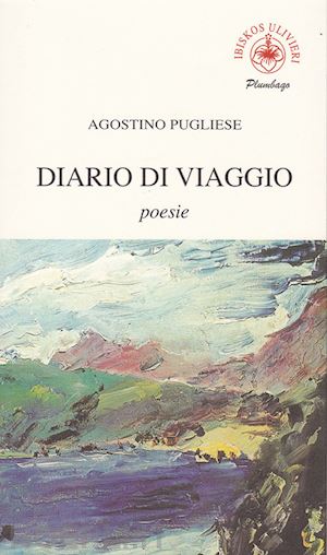 pugliese agostino - diario di viaggio