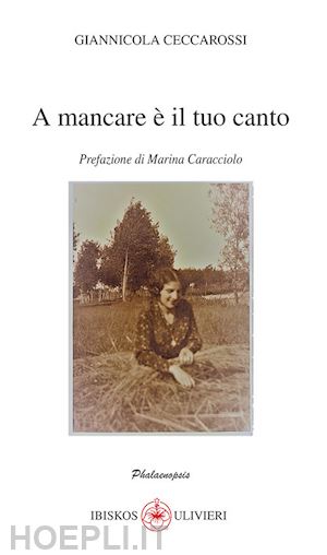 ceccarossi giannicola - a mancare è il tuo canto