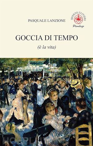 lanzione pasquale - goccia di tempo (è la vita)