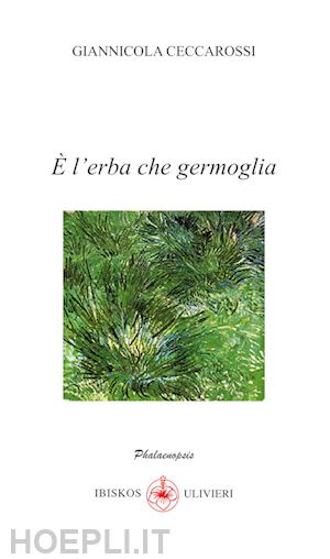 ceccarossi giannicola - È l'erba che germoglia