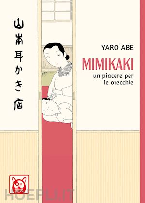 abe yaro - mimikaki. un piacere per le orecchie