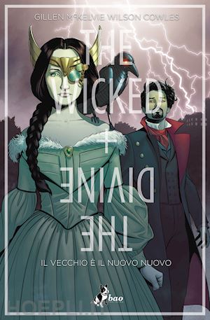 gillen kieron - the wicked + the divine . vol. 8: il vecchio e' il nuovo