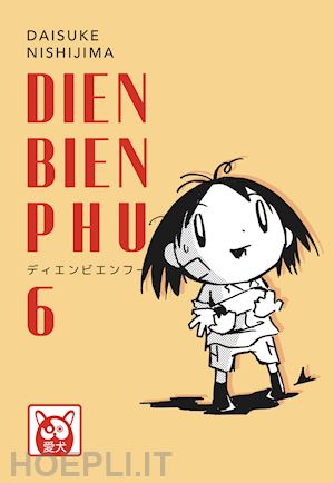 nishijima daisuke - dien bien phu. vol. 6
