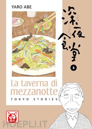 abe yaro - la taverna di mezzanotte. tokyo stories . vol. 5: taverna di mezzanotte. tokyo