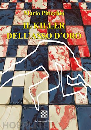 piticchio mario - il killer dell'asso d'oro