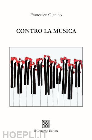 gianino francesco - contro la musica