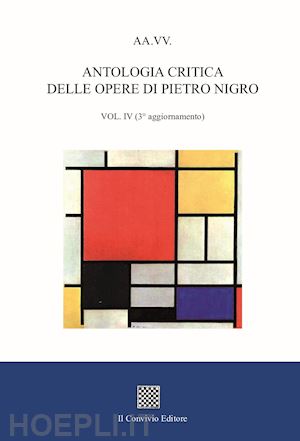  - antologia critica delle opere di pietro nigro. vol. 4