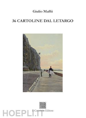 maffii giulio - 36 cartoline dal letargo