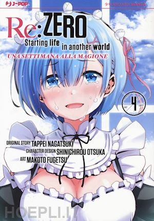 nagatsuki tappei - re: zero. starting life in another world. una settimana alla magione. vol. 4