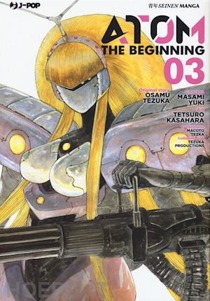 tezuka osamu; yuki masami - atom. the beginning. vol. 3