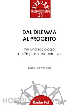 minardi everardo - dal dilemma al progetto. per una sociologia dell'impresa cooperativa