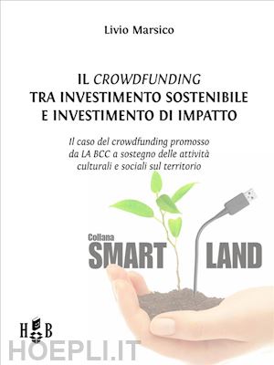 livio marsico - il crowdfunding tra investimento sostenibile e investimento di impatto