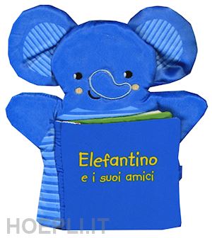 ferri francesca - elefantino e i suoi amici. i batuffolibri. ediz. a colori