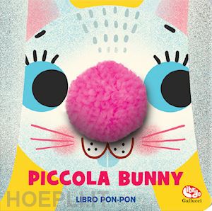 van spronsen elisa - piccola bunny. libri pon pon. ediz. a colori