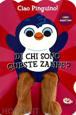 doyle lizzy - ciao pinguino! di chi sono queste zampe? ediz. a colori