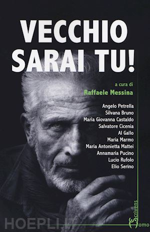 messina r.(curatore) - vecchio sarai tu!