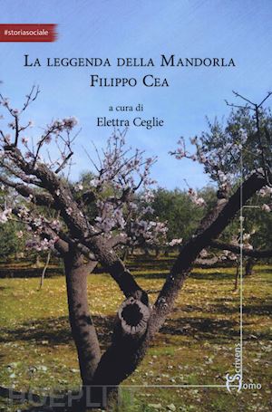 ceglie e. (curatore) - la leggenda della mandorla filippo cea