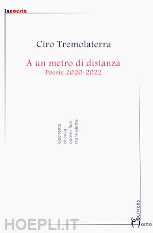 tremolaterra ciro - a un metro di distanza. poesie 2020-2022