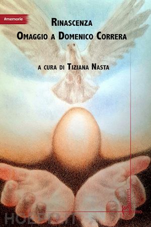 nasta tiziana - rinascenza. omaggio a domenico correra