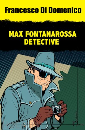 di domenico francesco - max fontanarossa detective