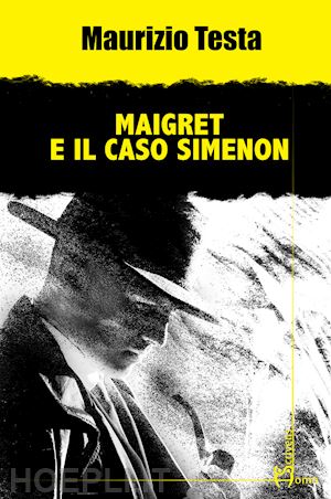 testa maurizio - maigret e il caso simenon