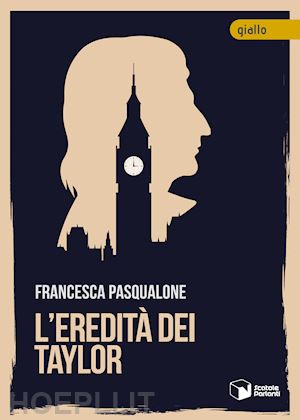 pasqualone francesca - l'eredità dei taylor