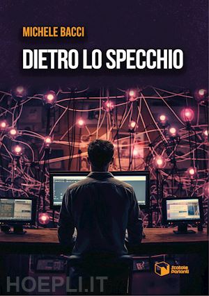 bacci michele - dietro lo specchio