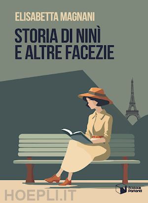 magnani elisabetta - storia di ninì e altre facezie