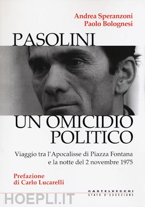 bolognesi paolo; speranzoni andrea - pasolini. un omicidio politico