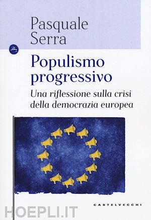 serra pasquale - populismo progressivo