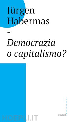 habermas jurgen - democrazia o capitalismo?