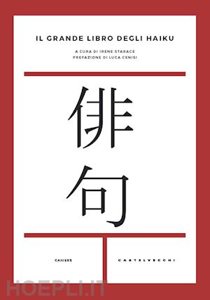 starace i. (curatore) - il grande libro degli haiku. testo giapponese a fronte