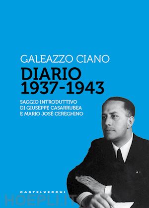 ciano galeazzo - diario 1937-1943