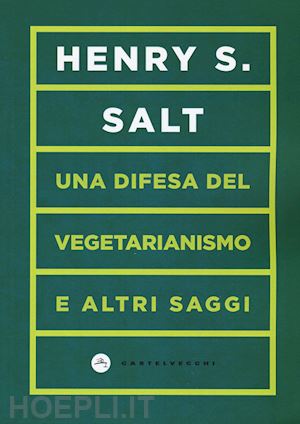 salt henry s. - una difesa del vegetarianismo