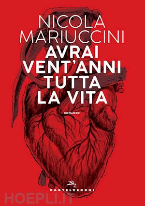 mariuccini nicola - avrai vent'anni tutta la vita