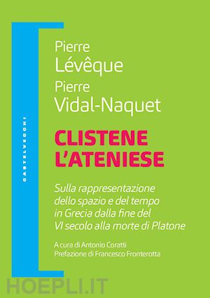 leveque pierre; vidal-naquet pierre - clistene l'ateniese