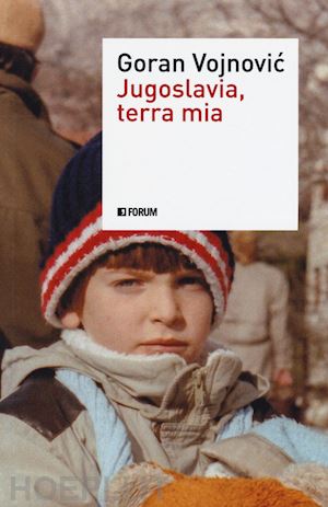 vojnovic goran - jugoslavia, terra mia