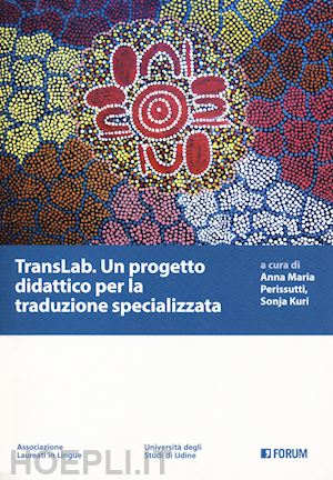 perissutti anna maria; kuri sonja - translab. un progetto didattico per la traduzione specializzata