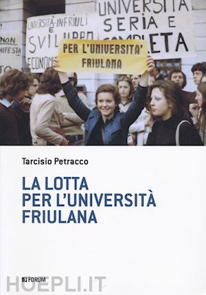 petracco tarcisio - la lotta per l'università friulana