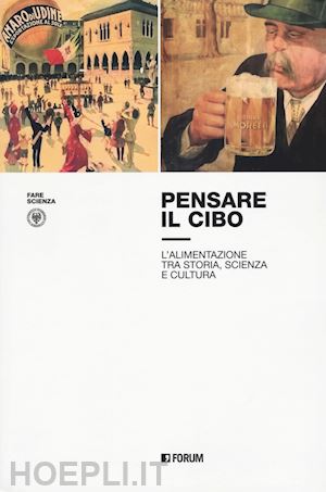 conte l. (curatore); gasbarro n. (curatore) - pensare il cibo. l'alimentazione tra storia, scienza e cultura