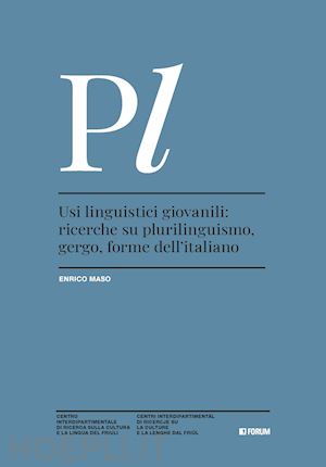maso enrico - usi linguistici giovanili: ricerche su plurilinguismo, gergo, forme dell'italian