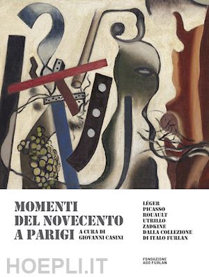 casini giovanni - momenti del novecento a parigi