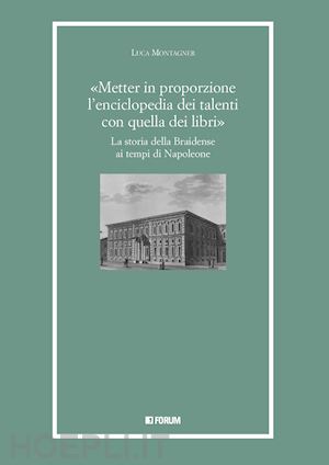 montagner luca - «metter in proporzione l'enciclopedia dei talenti con quella dei libri». la stor